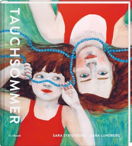 Tauchsommer: Wenn ein Elternteil an Depression erkrankt von Rauch, Karl Verlag