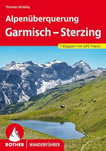 Alpenüberquerung Garmisch – Sterzing: 7 Etappen mit GPS-Tracks (Rother Wanderführer)