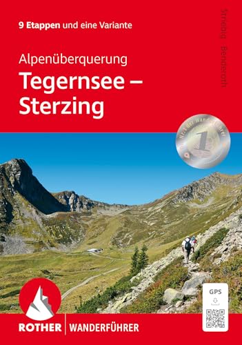 Alpenüberquerung Tegernsee – Sterzing: 9 Etappen und eine Variante. Mit GPS-Tracks (Rother Wanderführer) von Rother Bergverlag