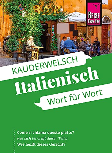 Reise Know-How Sprachführer Italienisch - Wort für Wort: Kauderwelsch-Sprachführer von Reise Know-How von Reise Know-How Verlag Peter Rump GmbH