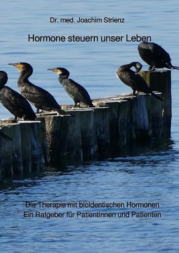 Hormone steuern unser Leben: Die Therapie mit bioidentischen Hormonen