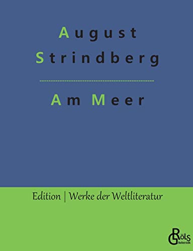 Am Meer (Edition Werke der Weltliteratur) von Gröls Verlag