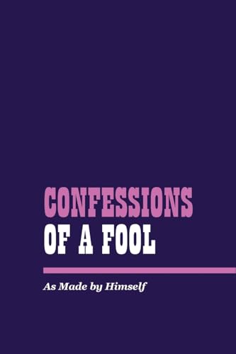 Confessions of a Fool Confessions of a Fool von Antiquarius