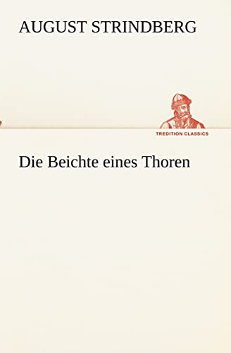 Die Beichte eines Thoren (TREDITION CLASSICS) von tredition