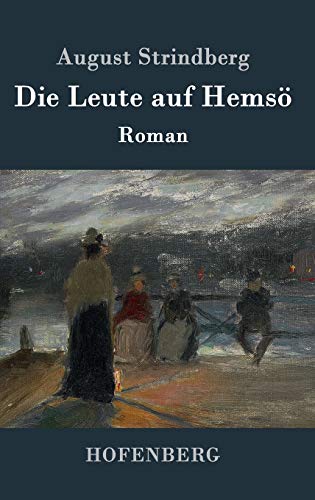 Die Leute auf Hemsö: Roman