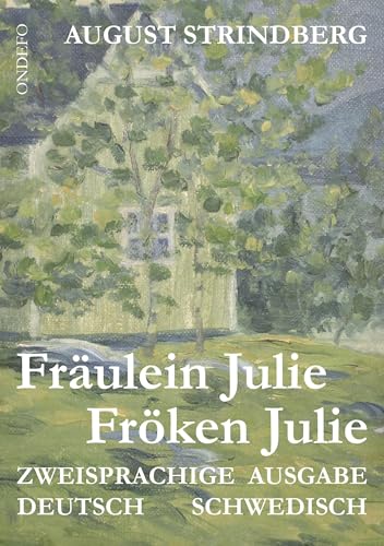 Fräulein Julie /Fröken Julie: Zweisprachige Ausgabe: Schwedisch /Deutsch von Ondefo Verlag