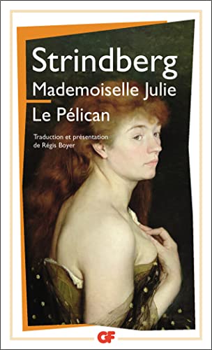 Mademoiselle julie - le pelican: PRESENTATION ET TRADUCTION INEDITE von FLAMMARION