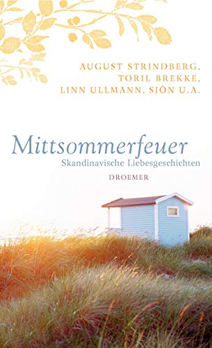 Mittsommerfeuer: Skandinavische Liebesgeschichten Mittsommerfeuer: Skandinavische Liebesgeschichten