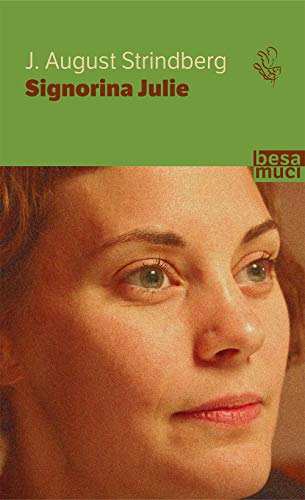 Signorina Julie (Passage) von Besa muci