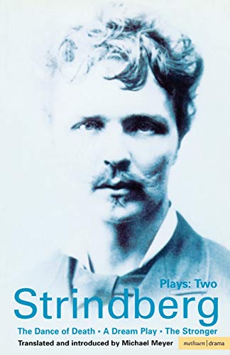 Strindberg Plays: 2: Dream Play; Dance of Death; The Stronger (Methuen World Classics Series)