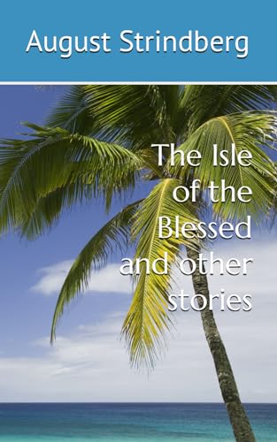 The Isle of the Blessed and other stories The Isle of the Blessed and other stories von Independently published
