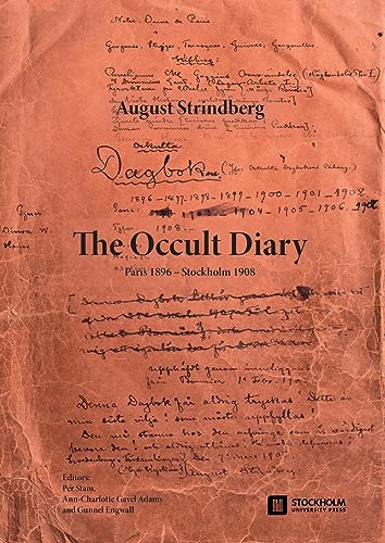 The Occult Diary: Paris 1896 - Stockholm 1908 The Occult Diary: Paris 1896 - Stockholm 1908 von Stockholm University Press