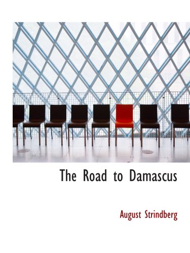The Road to Damascus: A Trilogy von BiblioBazaar