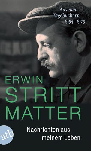 Nachrichten aus meinem Leben: Aus den Tagebüchern 1954-1973