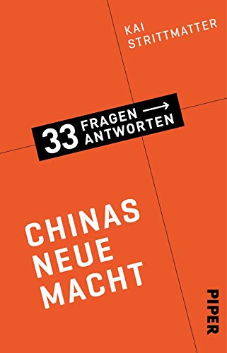 Chinas neue Macht: 33 Fragen - 33 Antworten 4 von Piper Verlag GmbH