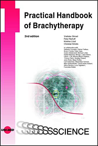 Practical Handbook of Brachytherapy (UNI-MED Science) von UNI-MED