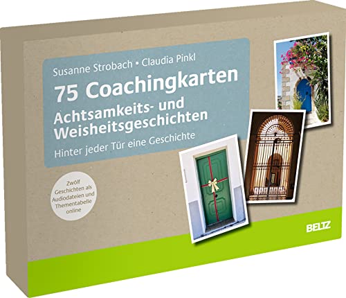 75 Coachingkarten Achtsamkeits- und Weisheitsgeschichten: Hinter jeder Tür eine Geschichte. Mit 40-seitigem Booklet. Zwölf Geschichten als Audiodateien und Thementabelle online
