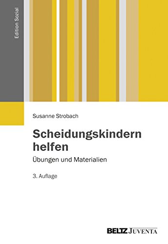 Scheidungskindern helfen: Übungen und Materialien (Edition Sozial)