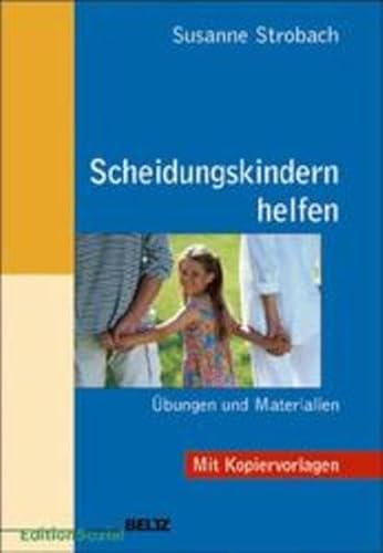 Scheidungskindern helfen: Übungen und Materialien