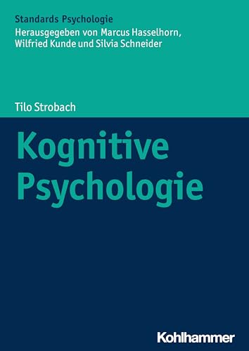 Kognitive Psychologie (Kohlhammer Standards Psychologie) von Kohlhammer W.
