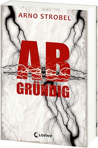 Abgründig: Ein Tödlicher Aufstieg auf die Zugspitze - Jugendthriller von Bestsellerautor Arno Strobel Abgründig: Ein Tödlicher Aufstieg auf die Zugspitze - Jugendthriller von Bestsellerautor Arno Strobel
