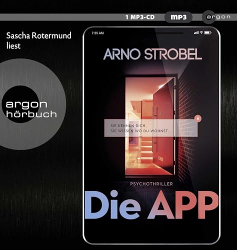 Die APP – Sie kennen dich. Sie wissen, wo du wohnst. von Argon Verlag