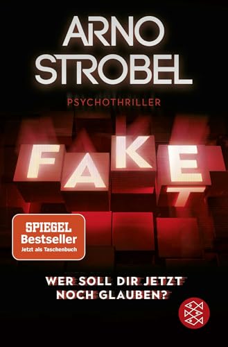 Fake – Wer soll dir jetzt noch glauben?: Psychothriller | Nervenkitzel pur von Nr.1-Bestsellerautor Arno Strobel Fake – Wer soll dir jetzt noch glauben?: Psychothriller | Nervenkitzel pur von Nr.1-Bestsellerautor Arno Strobel