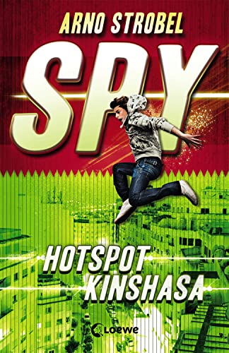 SPY (Band 2) - Hotspot Kinshasa: Agenten-Buch für Jungen und Mädchen ab 12 Jahre