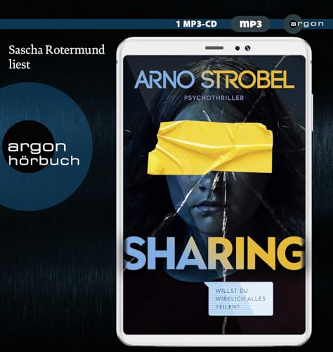 Sharing – Willst du wirklich alles teilen?: Psychothriller Sharing – Willst du wirklich alles teilen?: Psychothriller von Argon Verlag GmbH