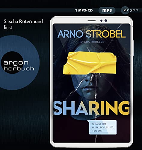 Sharing – Willst du wirklich alles teilen?: Psychothriller von Argon Verlag GmbH