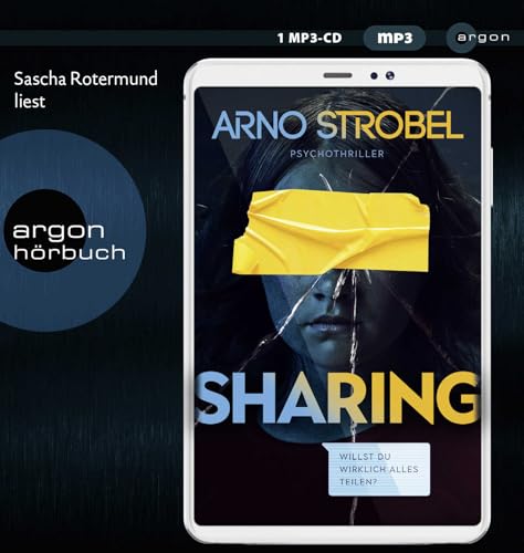 Sharing – Willst du wirklich alles teilen?: Psychothriller von Argon Verlag GmbH