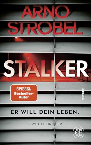 Stalker – Er will dein Leben.: Psychothriller