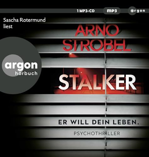 Stalker – Er will dein Leben.: Nervenkitzel pur von Nr.1-Bestsellerautor Arno Strobel Stalker – Er will dein Leben.: Nervenkitzel pur von Nr.1-Bestsellerautor Arno Strobel