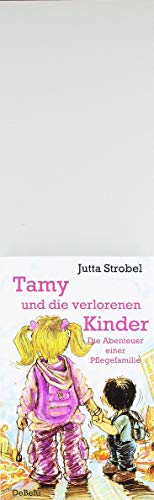 Tamy und die verlorenen Kinder - Die Abenteuer einer Pflegefamilie von DeBehr, Verlag