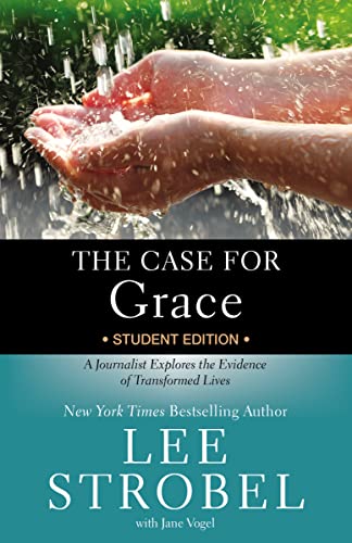 Case for Grace Student Edition: A Journalist Explores the Evidence of Transformed Lives (Case for … Series for Students) von HarperCollins