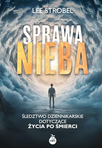 Sprawa nieba: Śledztwo dziennikarskie dotyczące życia po śmierci von eSPe