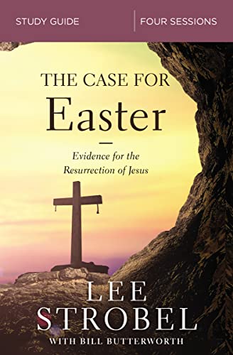 The Case for Easter Bible Study Guide: Investigating the Evidence for the Resurrection von Zondervan
