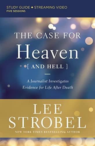 The Case for Heaven (and Hell) Bible Study Guide plus Streaming Video: A Journalist Investigates Evidence for Life After Death von HarperChristian Resources