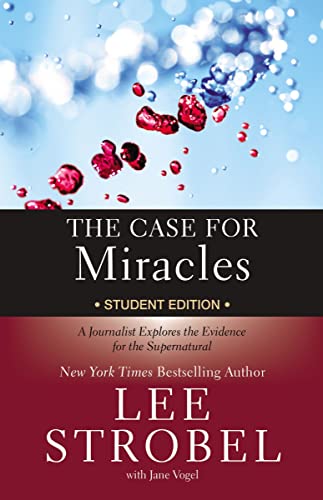 The Case for Miracles Student Edition: A Journalist Explores the Evidence for the Supernatural (Case for ... Series for Students) von Zondervan
