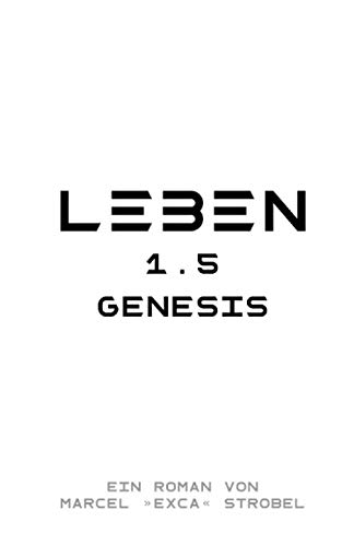 LEBEN 1.5 GENESIS (LEBEN-Saga, Band 2)