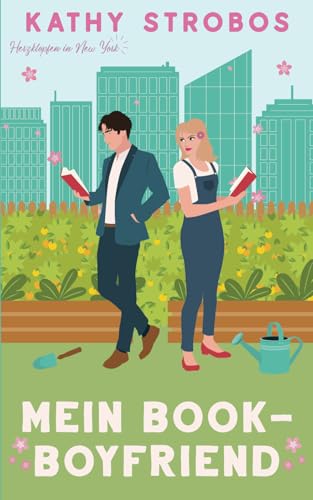 Mein Book-Boyfriend: Romantische Komödie (Herzklopfen in New York, Band 1) von Strawbundle Publishing