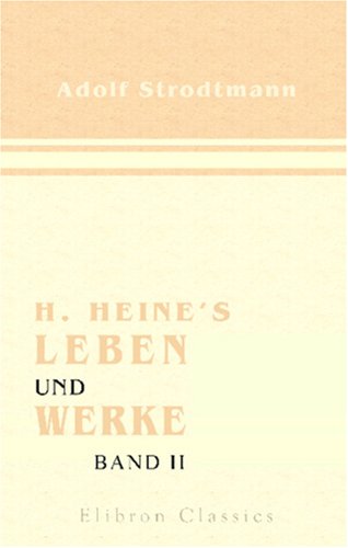 H. Heine's Leben und Werke: Band II von Adamant Media Corporation