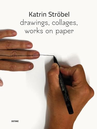drawings, collages, works on paper: Katrin Ströbel