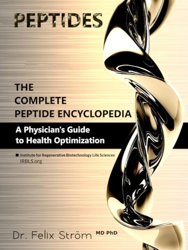 Peptides - The Complete Peptide Encyclopedia: A Physician's Guide to Health Optimization (The Peptide Book Collection Series, Band 1) von Octagonal Press LTD
