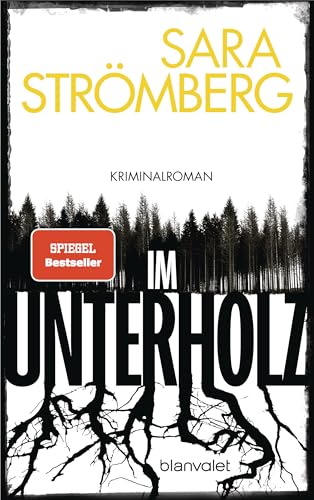 Im Unterholz: Kriminalroman - Der Platz-1-Bestseller aus Schweden – preisgekrönt, tiefgründig und hochspannend (Ein Fall für Vera Bergström, Band 1) Im Unterholz: Kriminalroman - Der Platz-1-Bestseller aus Schweden – preisgekrönt, tiefgründig und hochspannend (Ein Fall für Vera Bergström, Band 1)