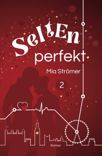 Selten perfekt: unPerfekt - Band 2 von Independently published