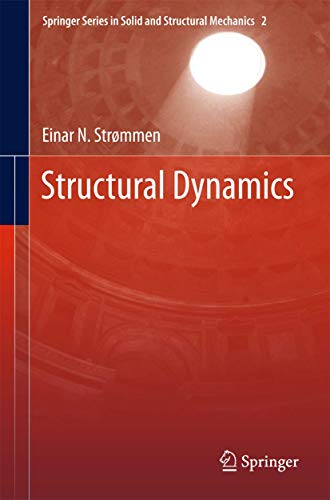 Structural Dynamics (Springer Series in Solid and Structural Mechanics, 2, Band 2) von Springer