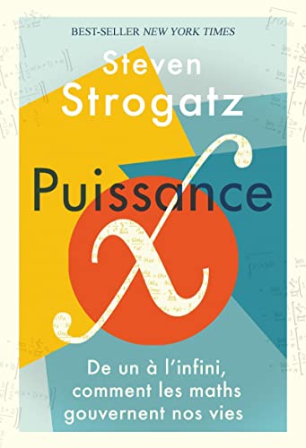 Puissance X: De un à l'infini, comment les maths gouvernent nos vies