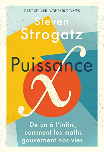 Puissance X: De un à l'infini, comment les maths gouvernent nos vies von QUANTO