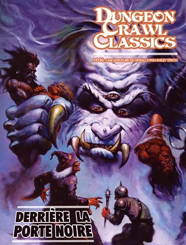 Dungeon Crawl Classics 06: Par-delà la Porte noire: Une aventure de niveau 5
